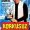 Korkusuz Korkak fragman izle
